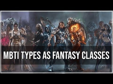 MBTI Types as Fantasy Classes