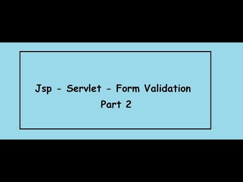 Jsp Servlet Validation , From Validation In Servlet , Input Validation in Jsp - Servlet. PART 2