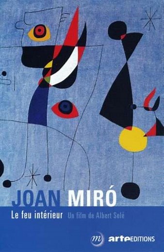 Joan Miró, the Inner Fire - Movie