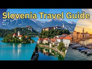 The Ultimate Travel Guide To Slovenia
