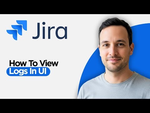 How to View Logs in Jira UI (2026 Step by Step Tutorial)
