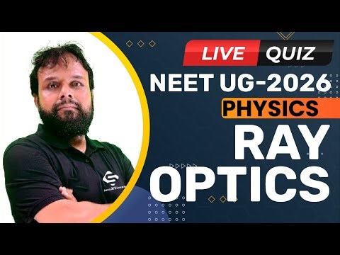 🔴 Live NEET Quiz | Physics – Ray optics | NEET-2026 | Test Your Prep!