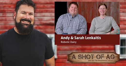 A Shot of AG:S03 E33: Andy & Sarah Lenkaitis| Robotic Dairy Season 3 Episode 03/16/2023