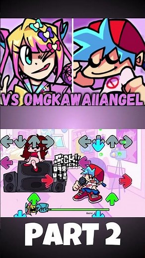 FNF - VS OMGkawaiiAngel [PART 2] (FNF MOD) #shorts