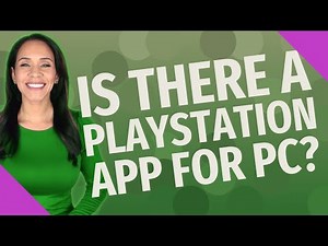 Is there a PlayStation app for PC?