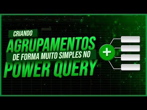 Criando Agrupamentos de Forma Muito Simples com Power Query Excel