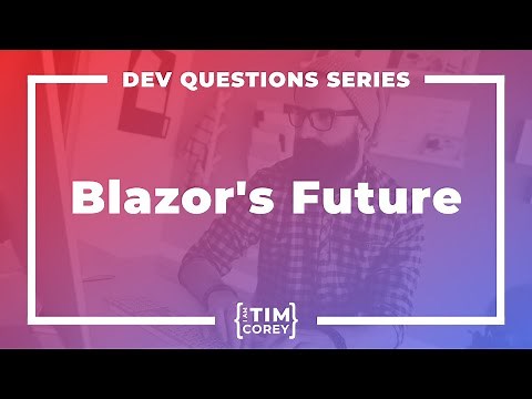 164. What is the Future of Blazor? Should I Learn Blazor?