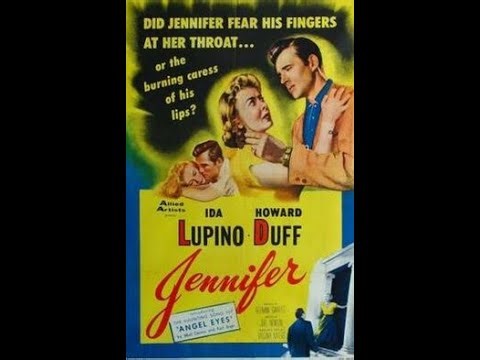 Jennifer 1953 Classic Film, Ida Lupino, Howard Duff & Robert Nichols Full Classic Movie