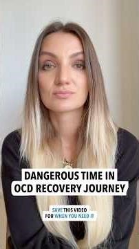 🧠 Dangerous Time In OCD Recovery Journey