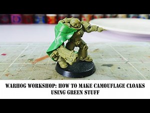 WarHog Workshop: How to make a Camouflage Cloak using Green Stuff.