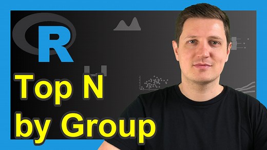 Select Top N Highest Values by Group in R (3 Examples) | Extract Head