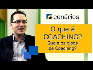 O que é Coaching | Quais os tipos de Coaching