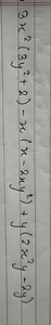 3x2(3y2 2)−x(x−2xy2) y(2x2y−2y)... | Filo