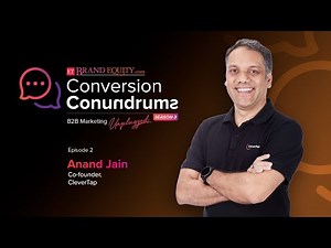Conversion Conundrums S3 E2 Feat. Anand Jain of CleverTap on scaling a B2B Brand out of India