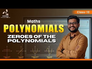 Zeros of the Polynomials | Class 10 Maths Chapter 2 | CBSE 2025 | NCERT | AASOKA