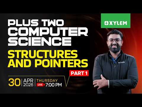 Plus Two Computer Science | Structures And Pointers - Part 1 | Xylem Plus One