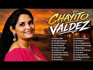 🇲🇽 Chayito Valdez | 30 Éxitos Inmortales 🌹 Rancheras Viejitas Que México Sigue Amando 🌹