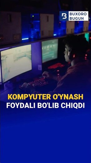 Kompyuter o'ynash foydali bo'lib chiqdi. UPG