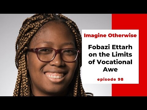 Imagine Otherwise: Fobazi Ettarh on the Limits of Vocational Awe