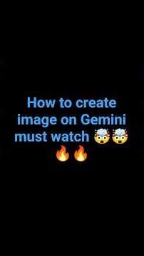 how to create image on Gemini must watch 🤯🤯🔥🔥🔥 #viral #gemini #images #trendingshorts