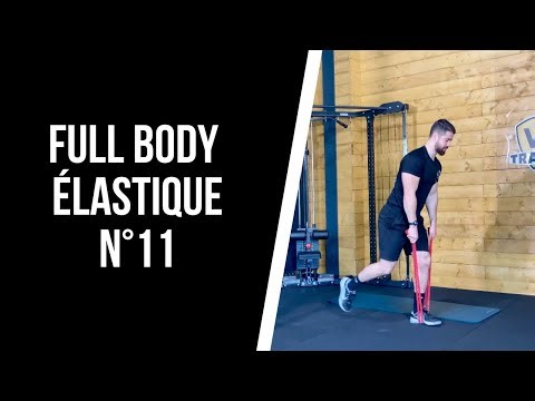 MUSCULATION FULL BODY ELASTIQUE N°11! (Séance de musculation pour tout le corps avec un élastique)