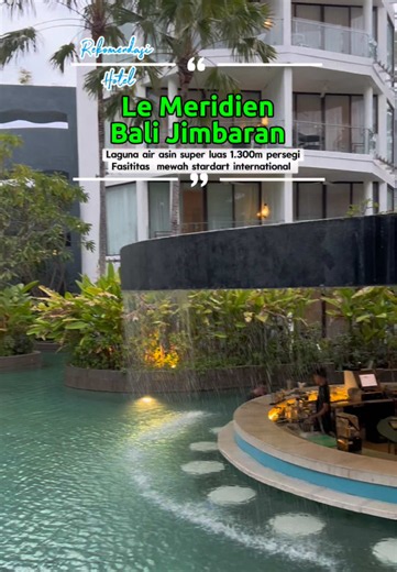 Hotel mewah di jimbaran bali dengan laguna saltwater super luas, kenalin Le meridien Bali Jimbaran #staycationjimbaran #staycationbali #jimbaran #lemeridienjimbaran #jimbaranbali