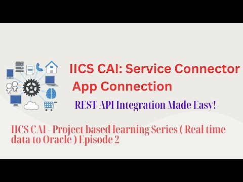 IICS CAI tutorials: Service Connector and App connection to fetch API data