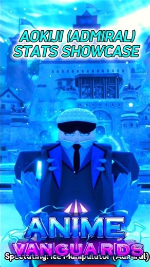 Aokiji (Admiral) Stats Showcase | Anime Vanguards Roblox