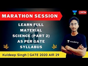 Learn Full Material Science (Part 2) as per GATE Syllabus | Kuldeep Singh, GATE AIR 29