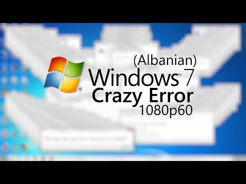 Windows 7 Crazy Error | Albanian | 1080p60