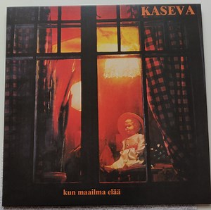 Kaseva - Kun Maailma Elää