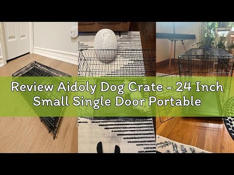 Review Aidoly Dog Crate - 24 Inch Small Single Door Portable Puppy Dog Cage, Metal Wire Pet Kennel w