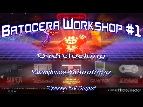 Batocera Workshop: Overclock, AV Output, and Smooth Graphics!