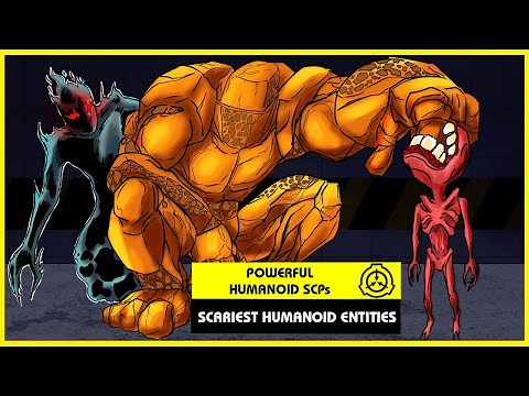 Powerful Humanoid SCPs (SCP Orientation Compilation)