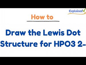 How to Draw the Lewis Dot Structure for HPO3 2-