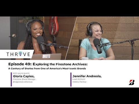 Thrive Episode 49: Exploring the Firestone Archives: A Century of Stories