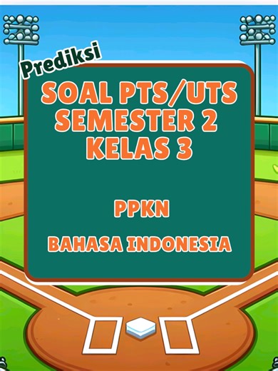 Soal UTS/PTS Semester 2 Kelas 3 PKN dan Bahasa Indonesia
