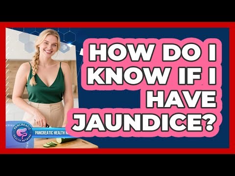How Do I Know if I Have Jaundice?
