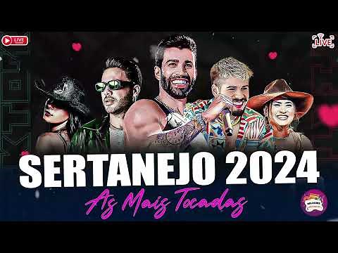 SERTANEJO 2024 | MUSICAS MAIS TOCADAS 2024 🔥 MELHORES MÚSICAS DO MOMENTO 2024 (MIX MAIS OUVIDAS)