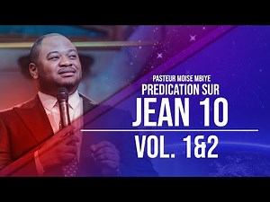 Pasteur Moise Mbiye - Jean 10 (Prédication) part 1