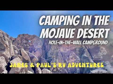 HOLE IN THE WALL CAMPGROUND | MOHAVE PRESERVER, SO CALIFORNIA