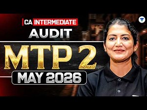 CA Inter Audit : MTP 2 | May 2026 l CA Aarti Lahoti (AIR 24)