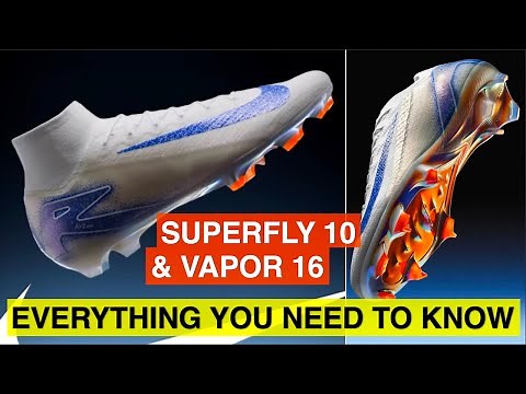 The NEW Nike Mercurial Superfly 10 & Vapor 16 Elite - Everything you need to know
