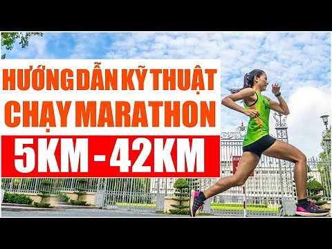 Hướng dẫn kỹ thuật chạy marathon 5km – 42km | Yêu Chạy Bộ