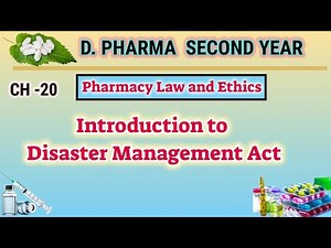 Disaster management act | CH-20 | Pharmacy Law and ethics | D.Pharm Second year