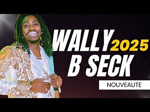 ALBUM 2025 : WALLY B SECK NOUVEAUTE LIVE 2025