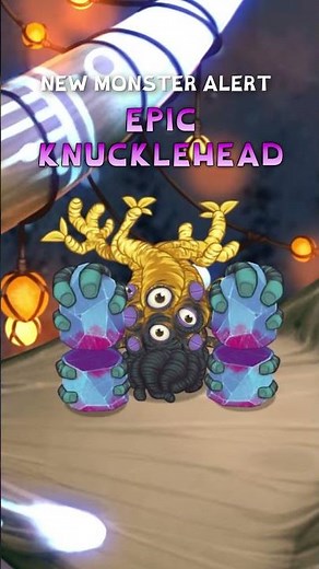 Epic Knucklehead is available NOW for a limited time on Magical Sanctum✨ #mysingingmonsters #fyp