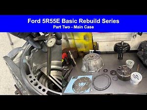 Ford 5R55E Basic Rebuild: Part Two