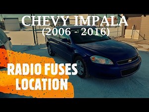 Chevrolet Impala - RADIO FUSES LOCATION (2006 - 2016)
