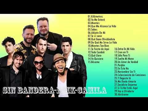 SIN BANDERA,REIK,CAMILA EXITOS ROMANTICAS MIX MIX DE LO MEJOR DE REIK, CAMILA Y SIN BANDERA